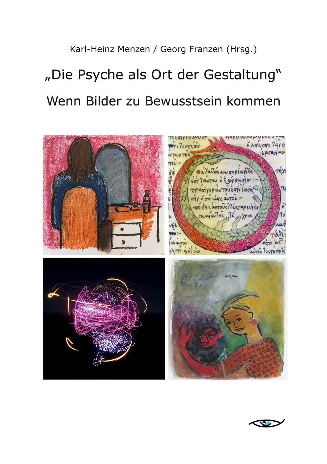 Cover: 9783946320401 | "Die Psyche als Ort der Gestaltung" | Karl-Heinz Menzen (u. a.) | Buch