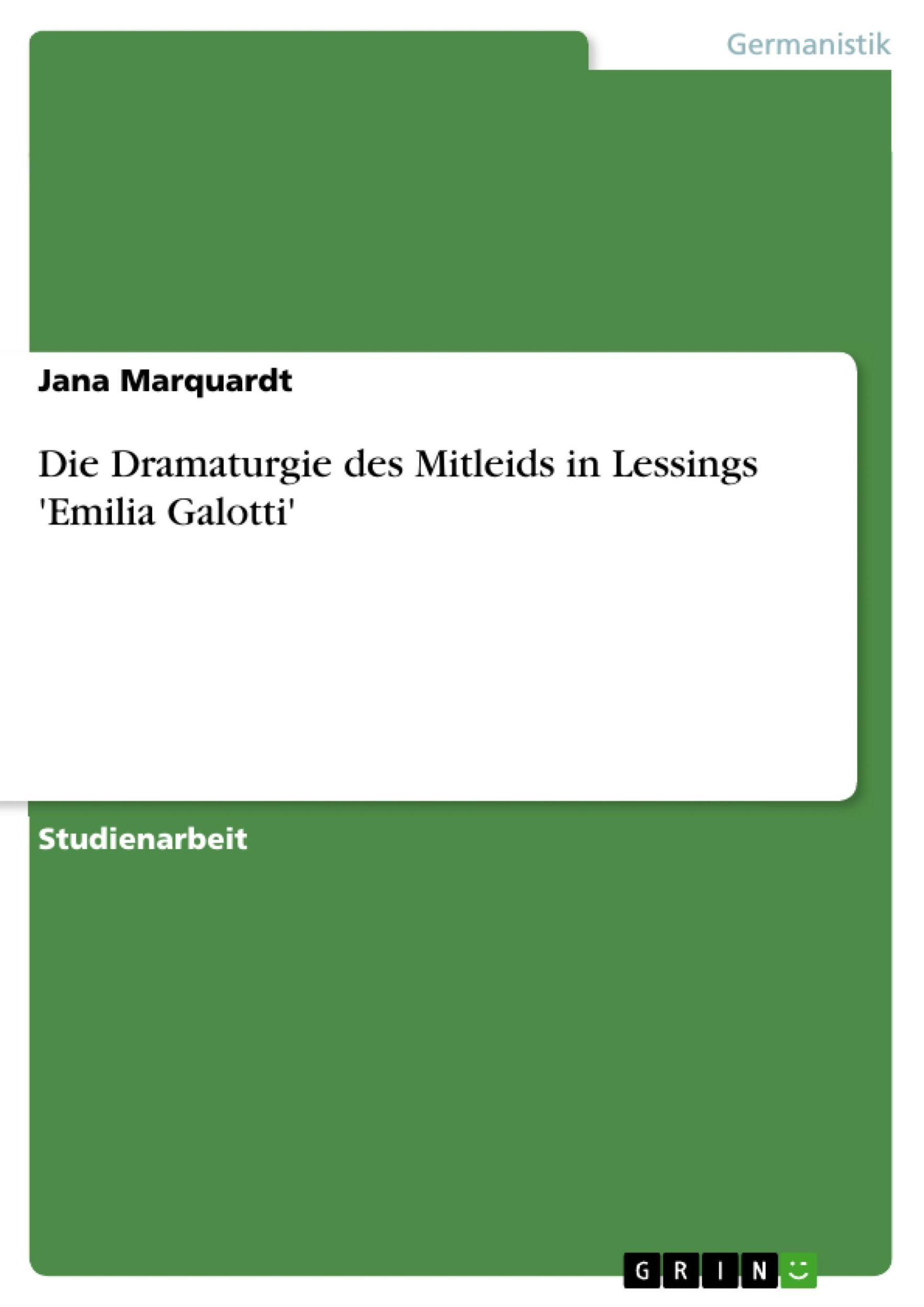 Cover: 9783638892919 | Die Dramaturgie des Mitleids in Lessings 'Emilia Galotti' | Marquardt