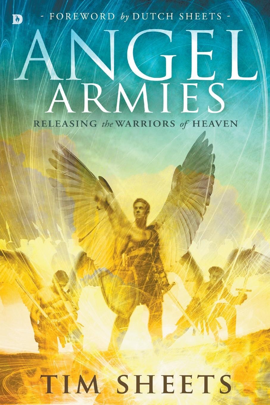 Cover: 9780768408744 | Angel Armies | Releasing the Warriors of Heaven | Tim Sheets | Buch
