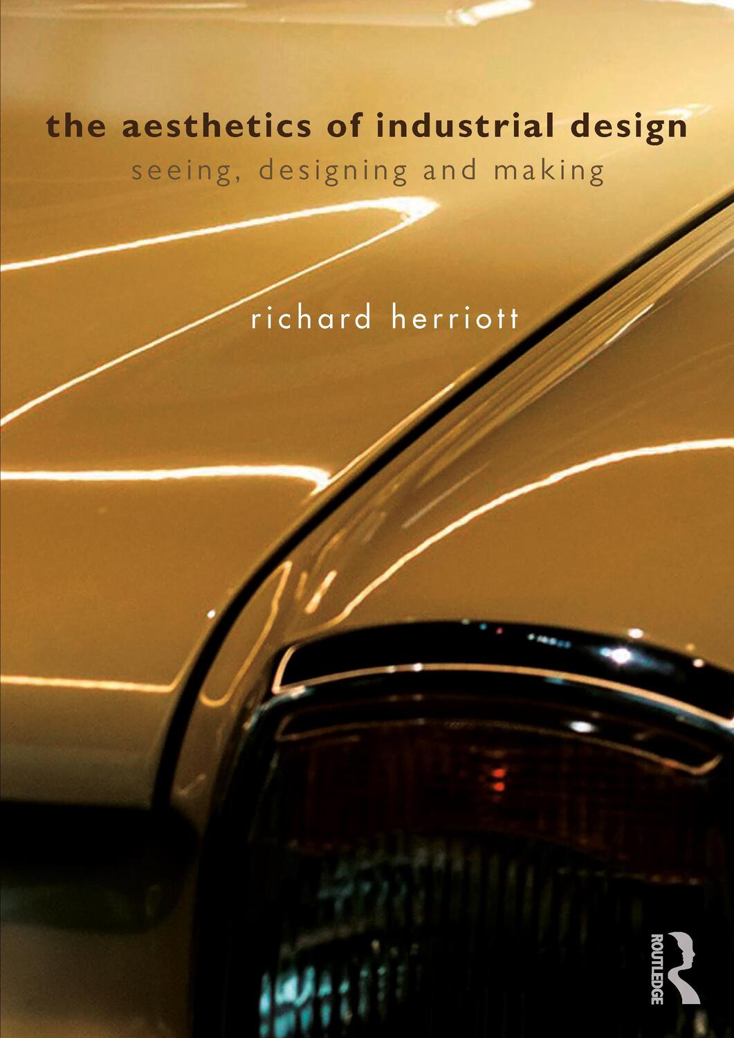 Cover: 9781032024189 | The Aesthetics of Industrial Design | Seeing, Designing and Making