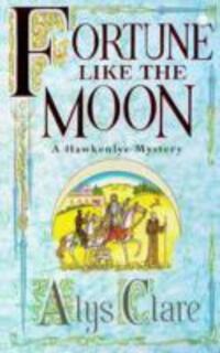 Cover: 9780340739327 | Fortune like the Moon | Alys Clare (u. a.) | Taschenbuch | Englisch