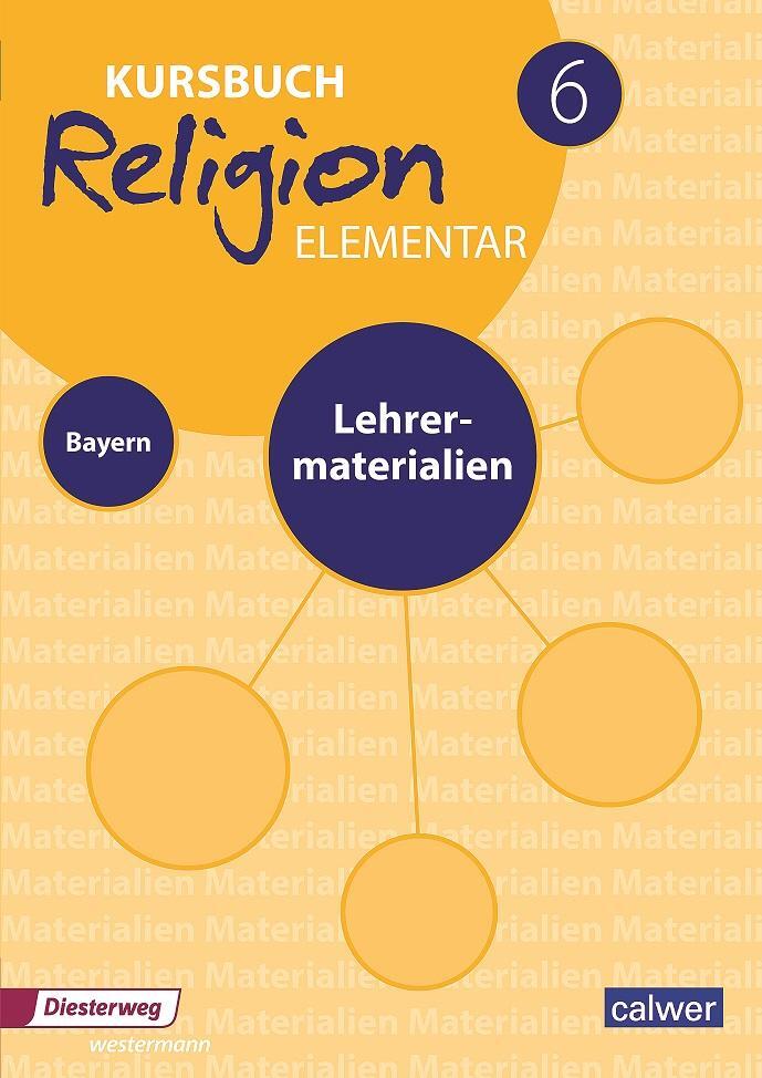 Cover: 9783766844477 | Kursbuch Religion Elementar 6 Ausgabe für Bayern. Lehrermaterialien