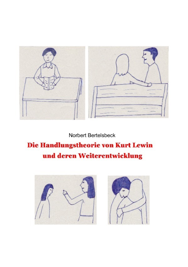 Cover: 9783750258402 | Kurt Lewins Handlungstheorie und deren Weiterentwicklung | Bertelsbeck