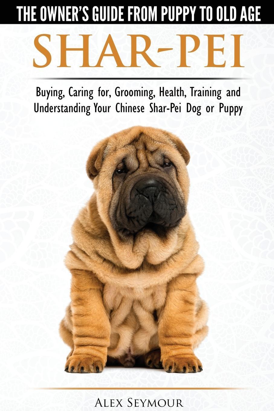 Cover: 9781910677018 | Shar-Pei - The Owner's Guide from Puppy to Old Age - Choosing,...