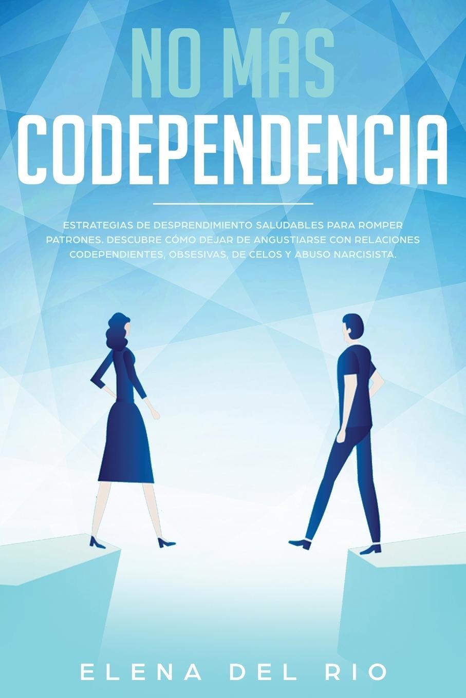 Cover: 9781951266882 | NO MÁS CODEPENDENCIA | Elena Del Rio | Taschenbuch | Paperback | 2020