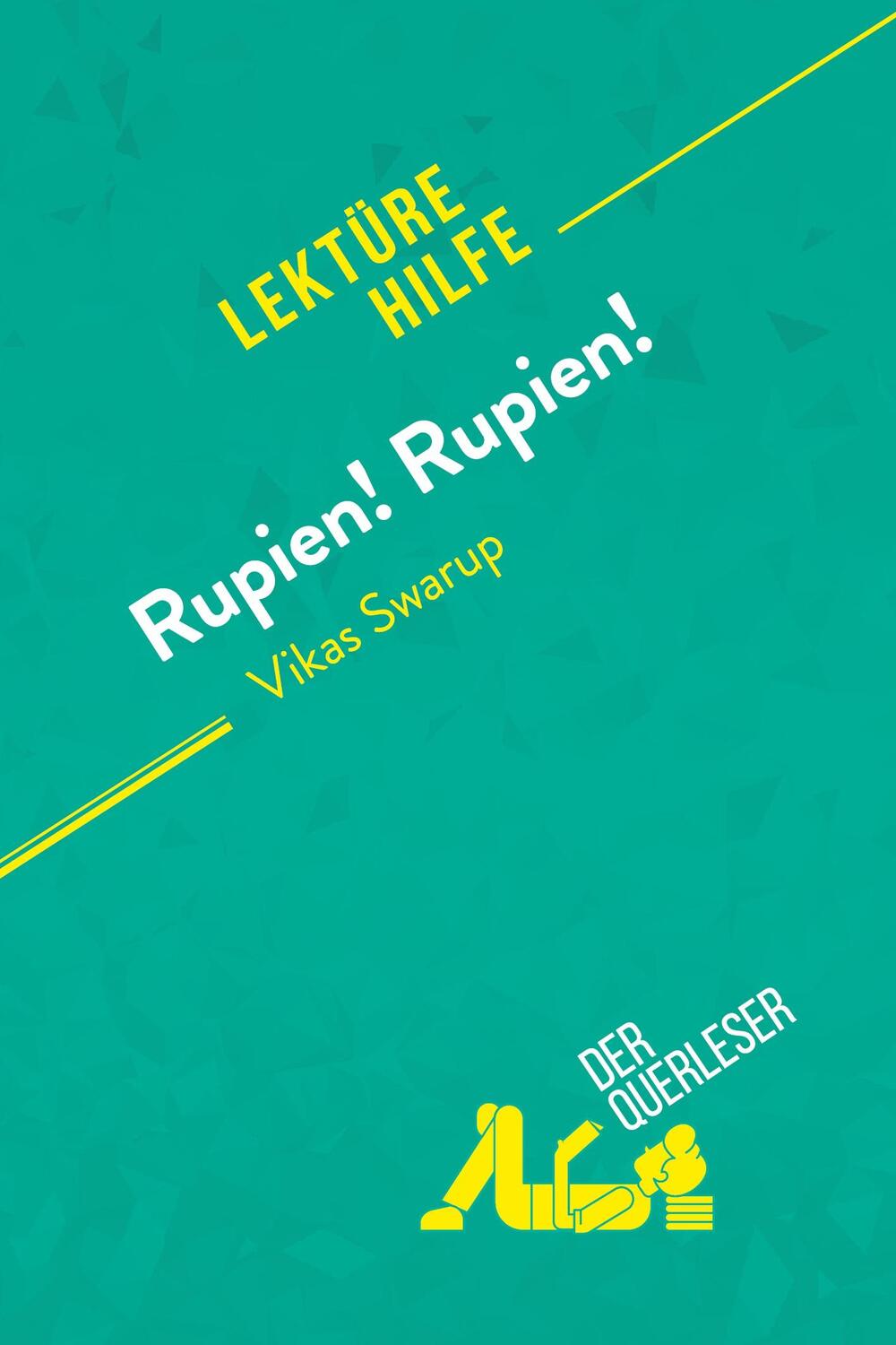 Cover: 9782808011815 | Rupien! Rupien! von Vikas Swarup (Lektürehilfe) | Troniseck (u. a.)