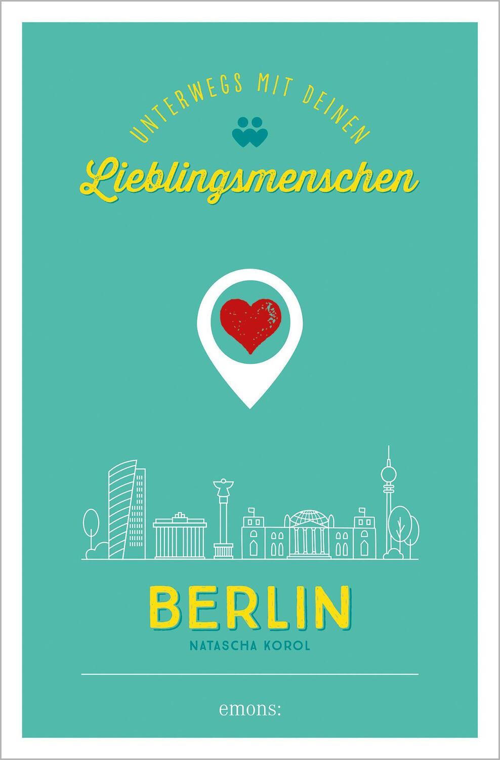 Cover: 9783740812270 | Berlin. Unterwegs mit deinen Lieblingsmenschen | Natascha Korol | Buch