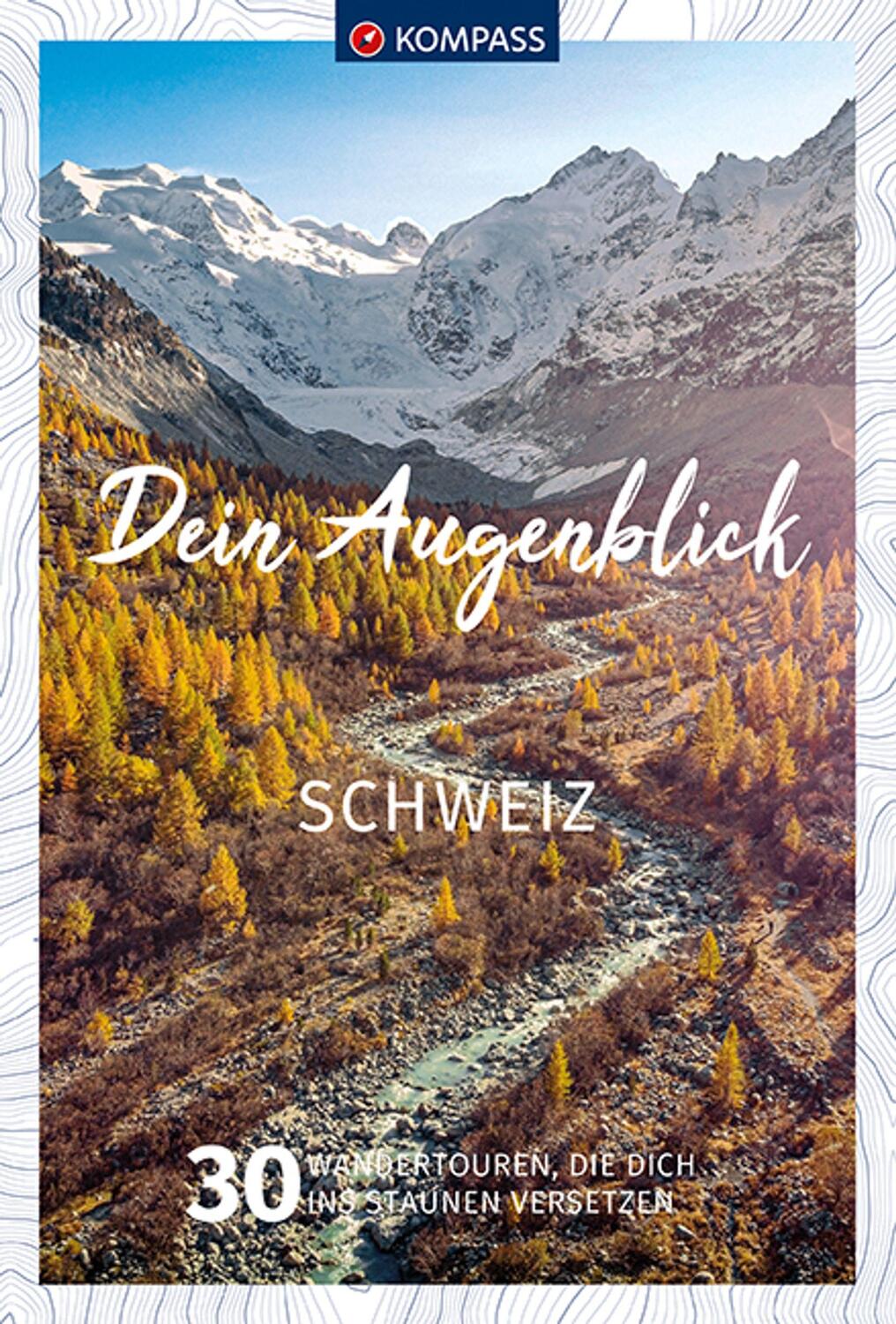 Cover: 9783991215226 | KOMPASS Dein Augenblick Schweiz | KOMPASS-Karten GmbH | Taschenbuch