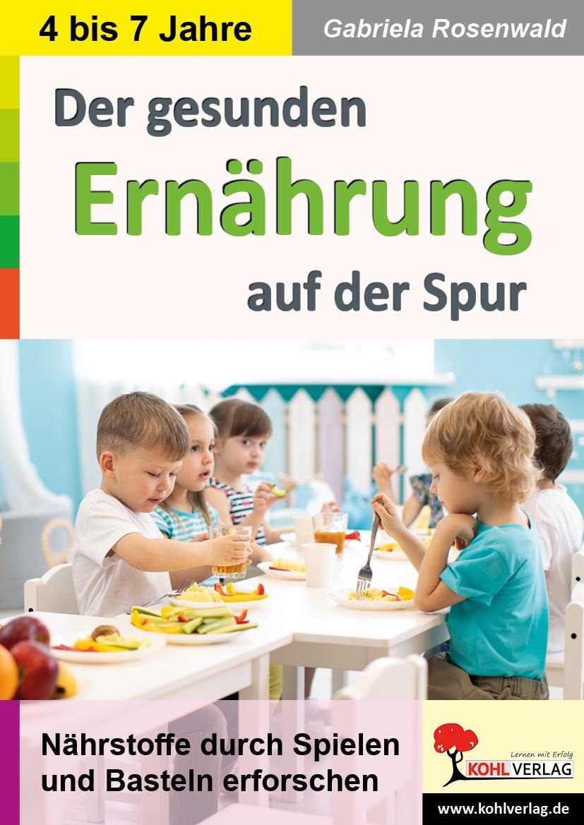 Cover: 9783985582402 | Der gesunden Ernährung auf der Spur | Gabriela Rosenwald | Broschüre