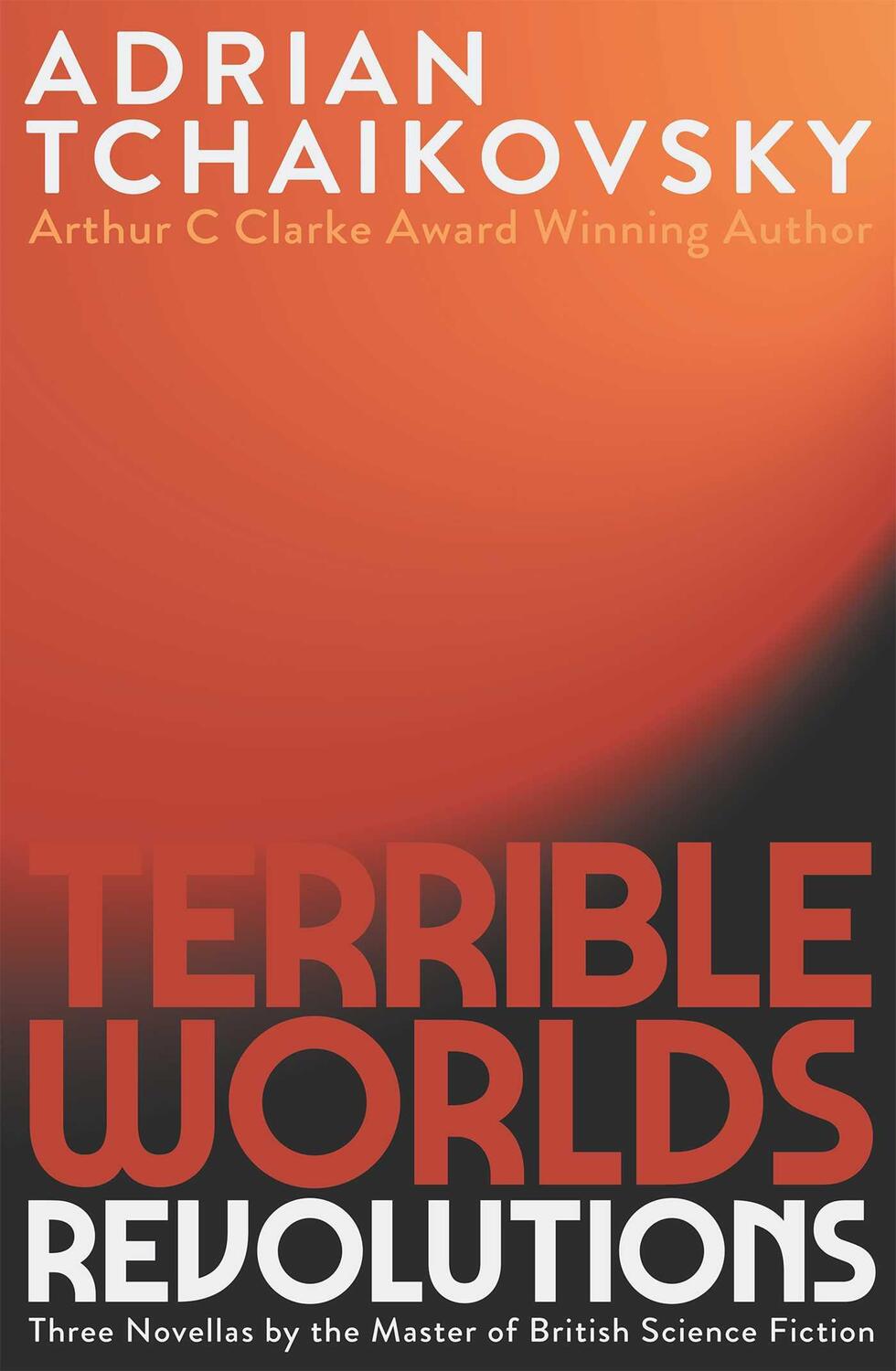 Cover: 9781786188885 | Terrible Worlds: Revolutions | Adrian Tchaikovsky | Taschenbuch | 2023