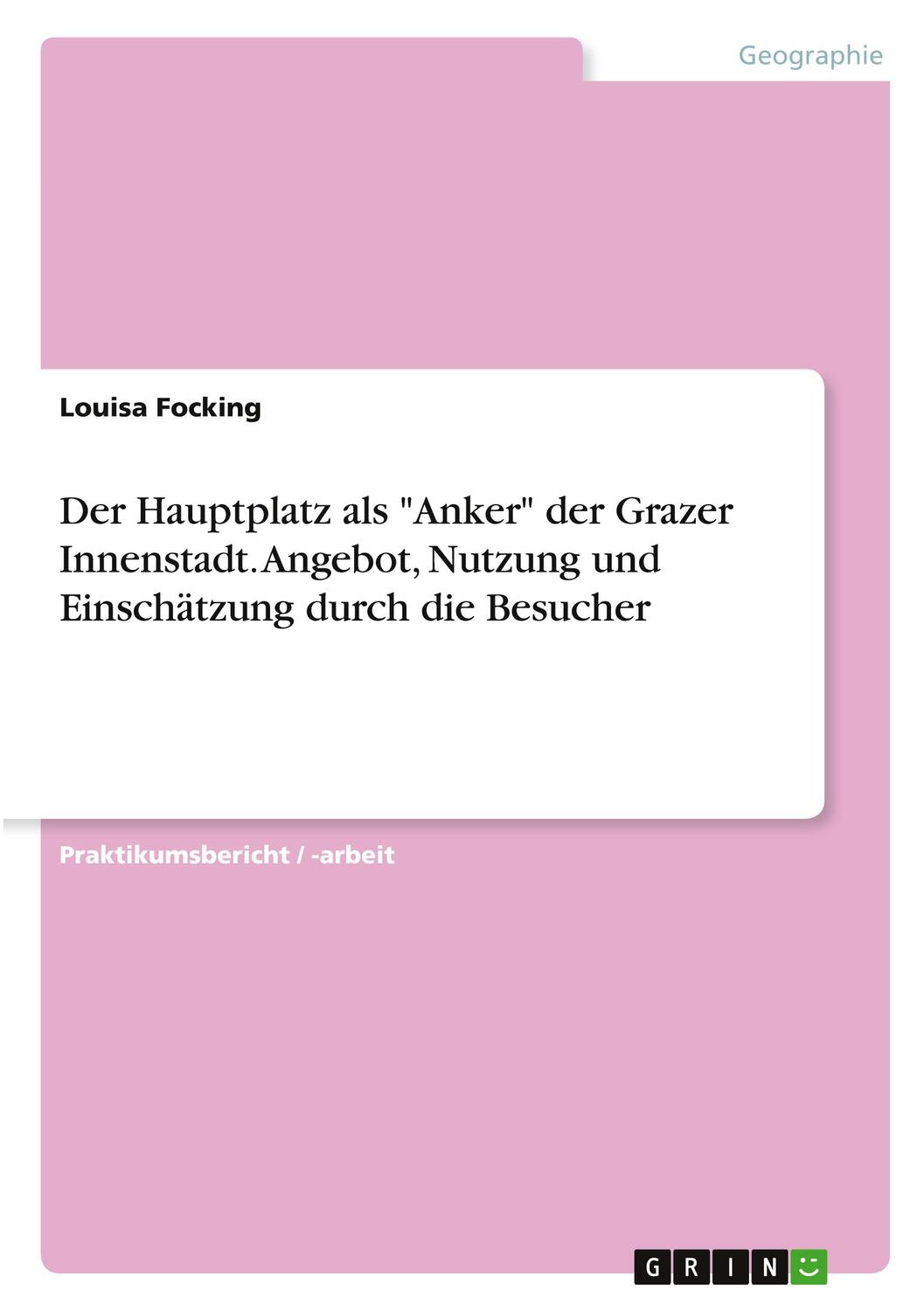 Cover: 9783346287410 | Der Hauptplatz als "Anker" der Grazer Innenstadt. Angebot, Nutzung...