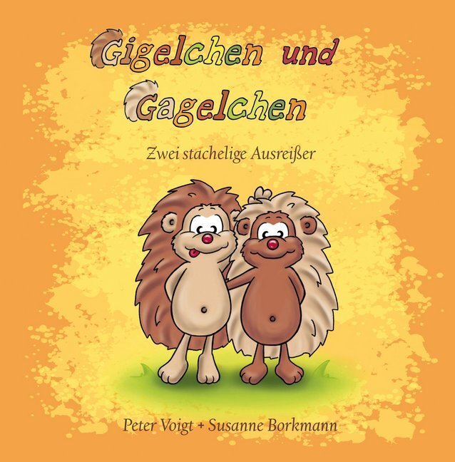 Cover: 9783861969044 | Gigelchen und Gagelchen | Zwei stachelige Ausreißer. Bilderbuch | Buch