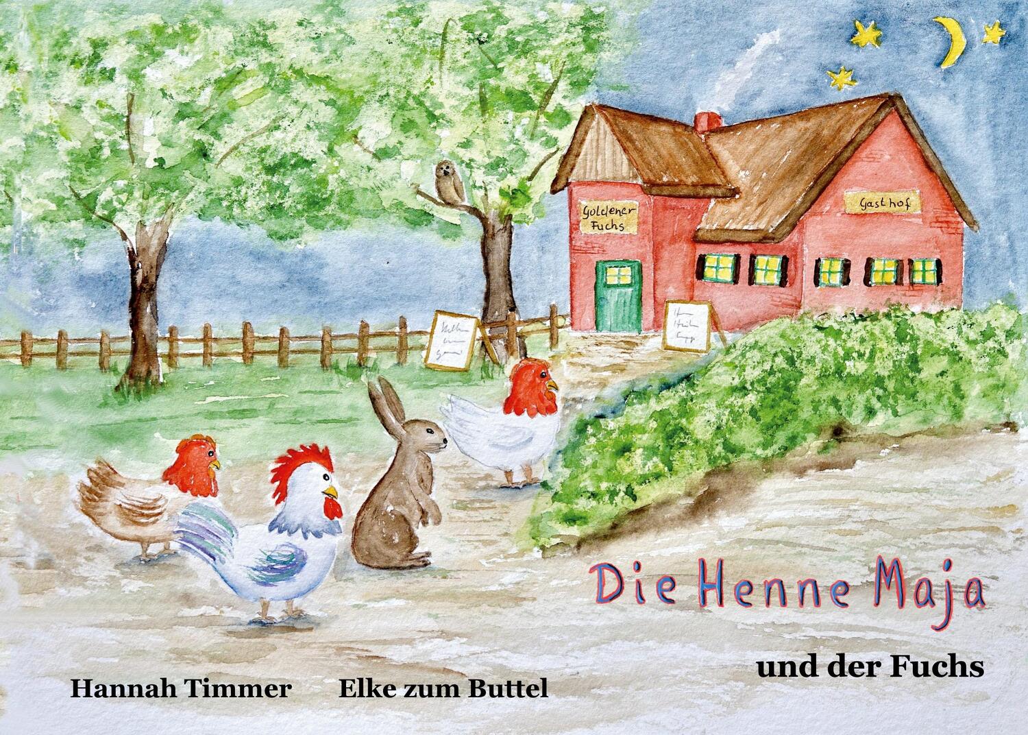 Cover: 9783758303272 | Die Henne Maja und der Fuchs | Hannah Timmer (u. a.) | Taschenbuch