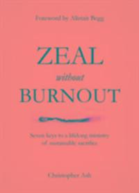 Cover: 9781784980214 | Zeal Without Burnout: Seven Keys to a Lifelong Ministry of...
