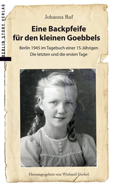 Cover: 9783957231215 | Eine Backpfeife für den kleinen Goebbels | Johanna Ruf | Taschenbuch
