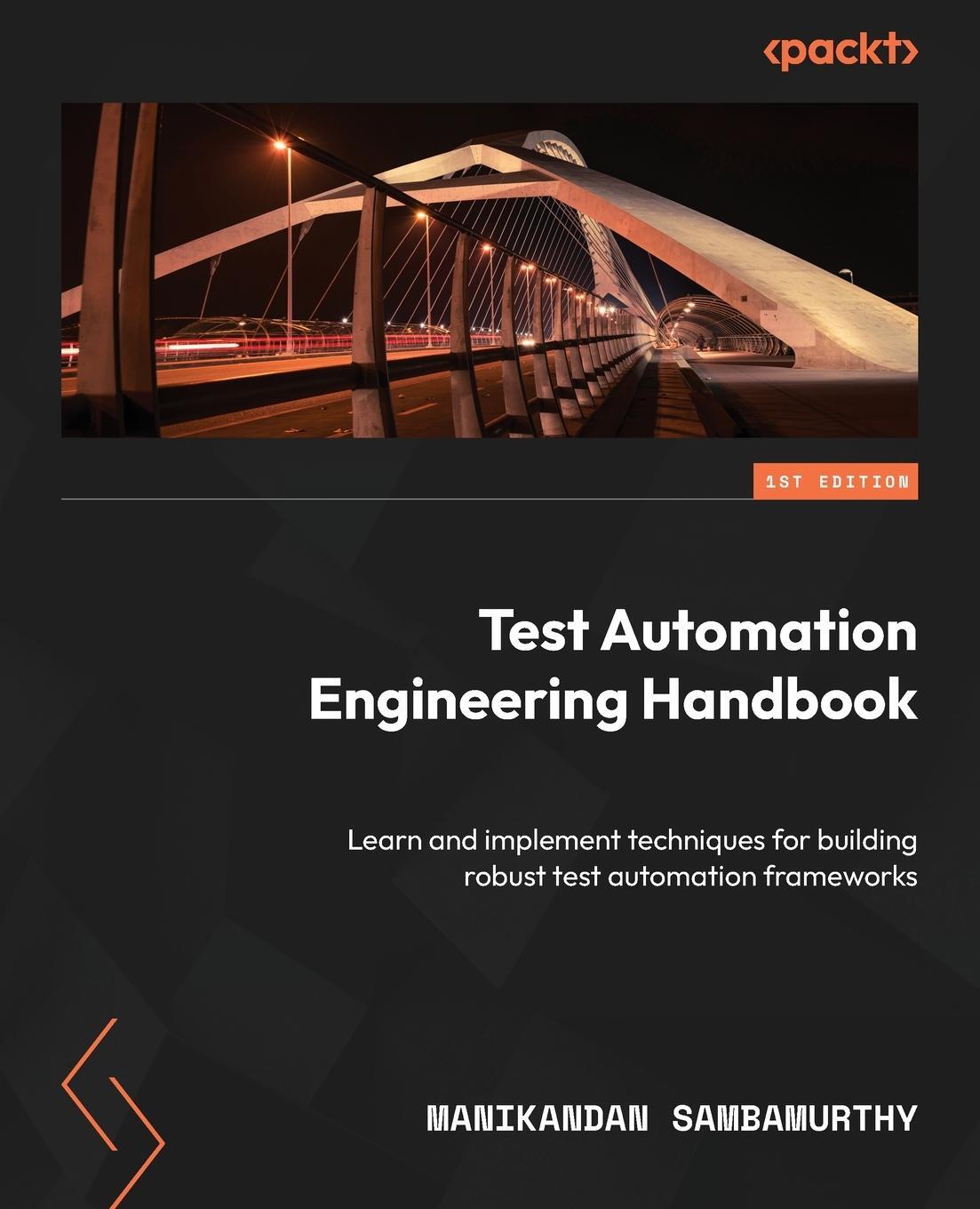 Cover: 9781804615492 | Test Automation Engineering Handbook | Manikandan Sambamurthy | Buch