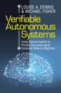 Cover: 9781108484992 | Verifiable Autonomous Systems | Louise A Dennis (u. a.) | Buch | 2023