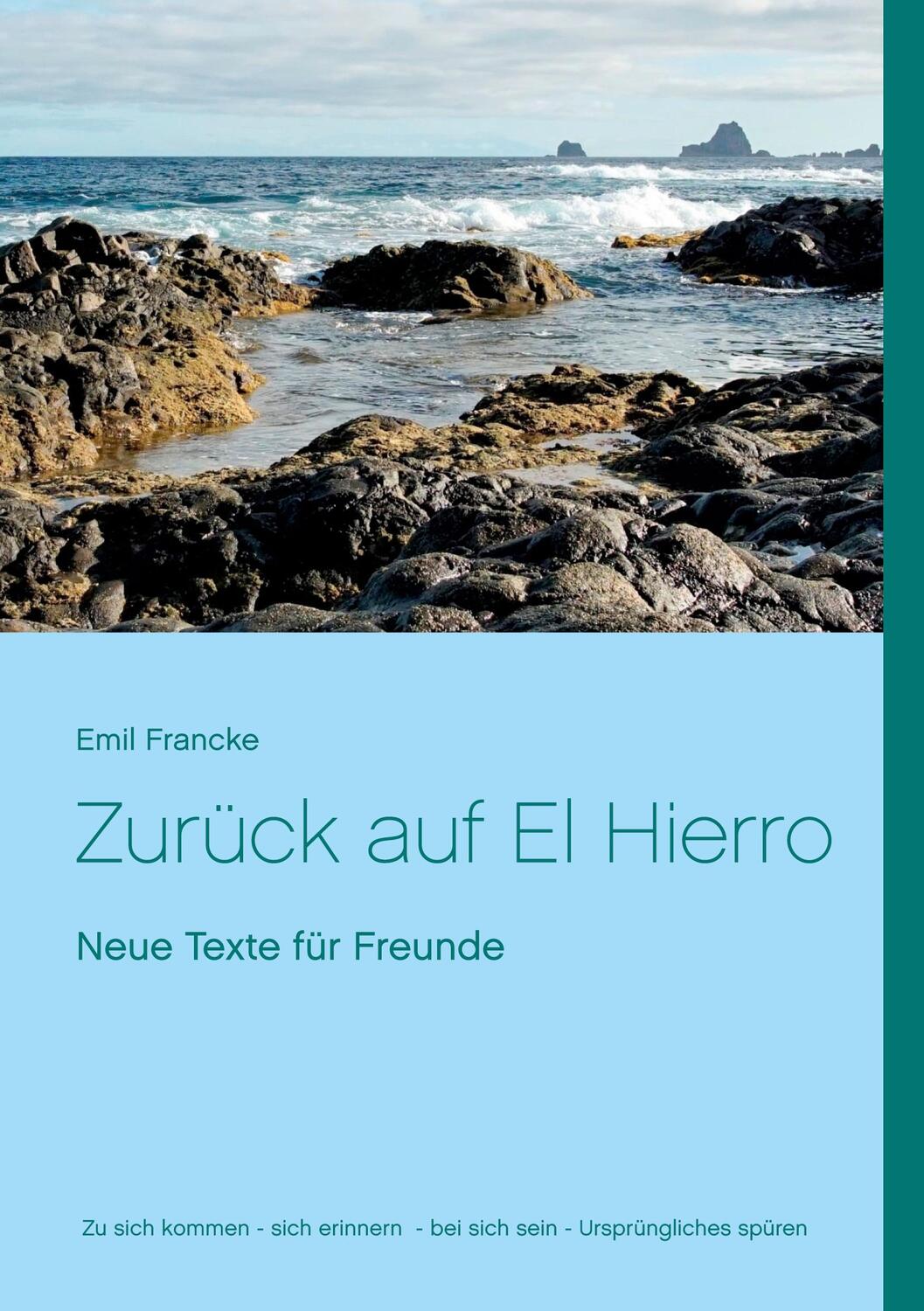 Cover: 9783752690378 | Zurück auf El Hierro | Neue Texte für Freunde | Emil Francke | Buch