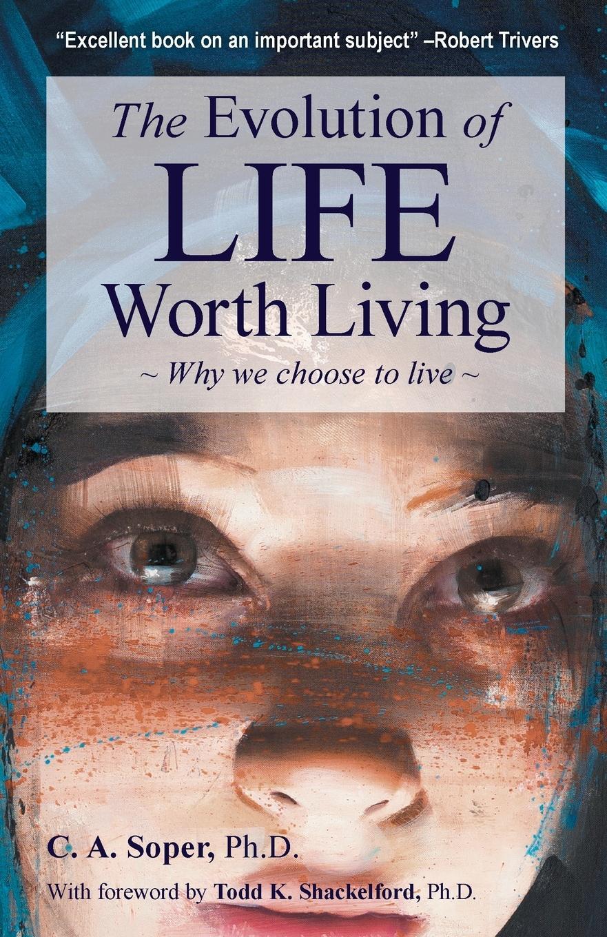 Cover: 9781838343903 | The Evolution of life worth living | Why we choose to live | Soper