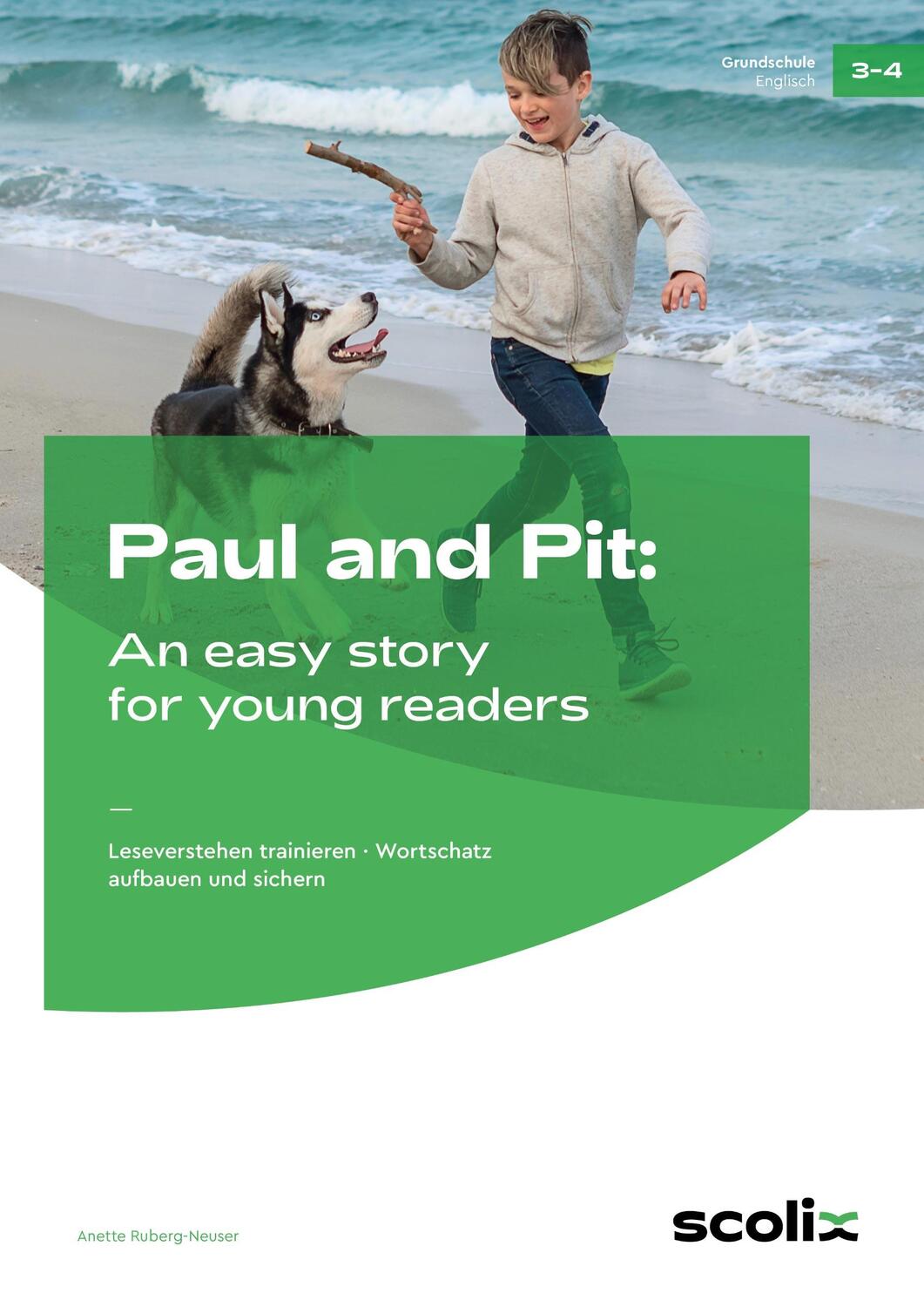 Cover: 9783403107972 | Paul and Pit: An easy story for young readers | Anette Ruberg-Neuser