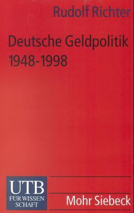 Cover: 9783825220983 | Deutsche Geldpolitik 1948-1998 | Rudolf Richter | Taschenbuch | 1999