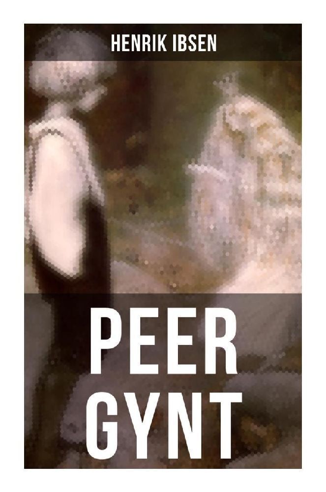 Cover: 9788027254743 | PEER GYNT | Ein dramatisches Gedicht | Henrik Ibsen | Taschenbuch