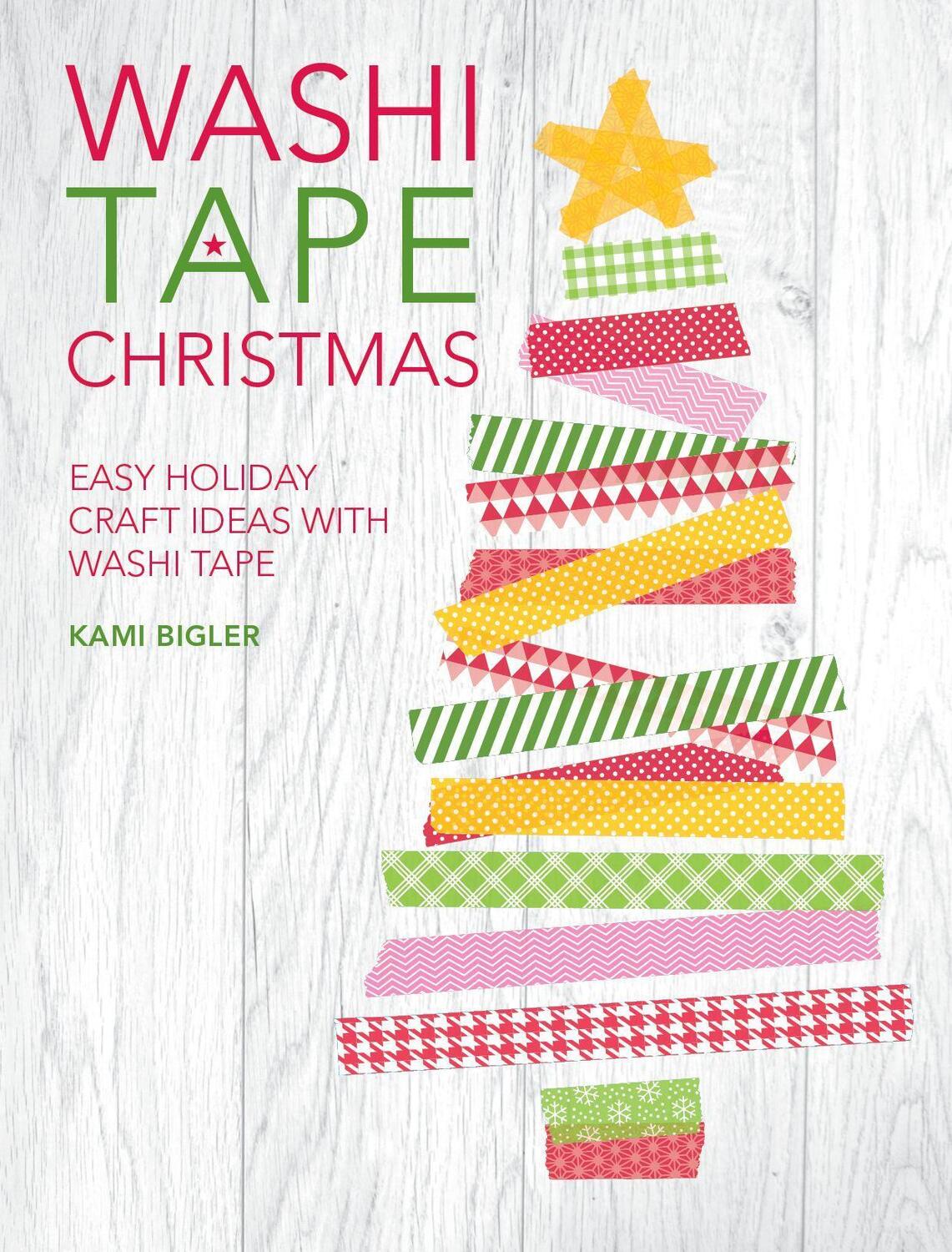 Cover: 9781446305034 | Washi Tape Christmas | Easy Holiday Craft Ideas with Washi Tape | Buch