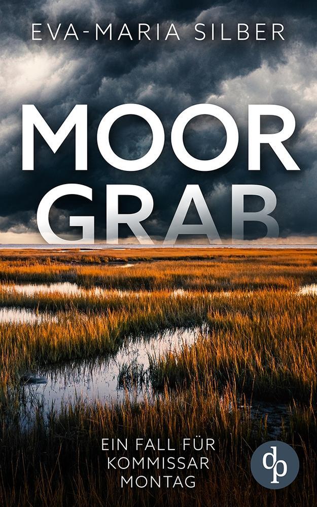 Cover: 9783986379803 | Moorgrab | Ein Fall für Kommissar Montag | Eva-Maria Silber | Buch