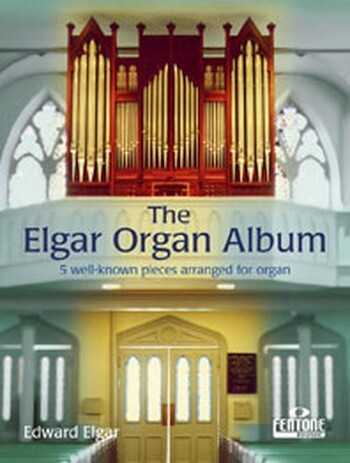 Cover: 9790230008945 | The Elgar Organ Album | 5 well-known pieces arranged for organ | Buch