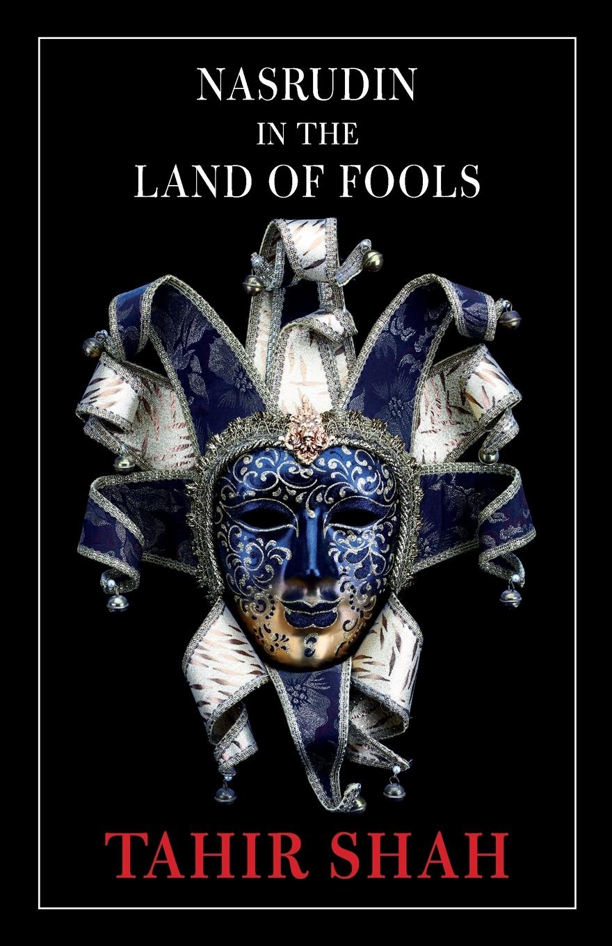 Cover: 9781914960512 | Nasrudin in the Land of Fools | Tahir Shah | Taschenbuch | Paperback