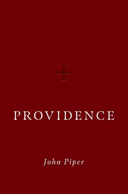 Cover: 9781433568343 | Providence | John Piper | Buch | Englisch | 2021 | CROSSWAY BOOKS