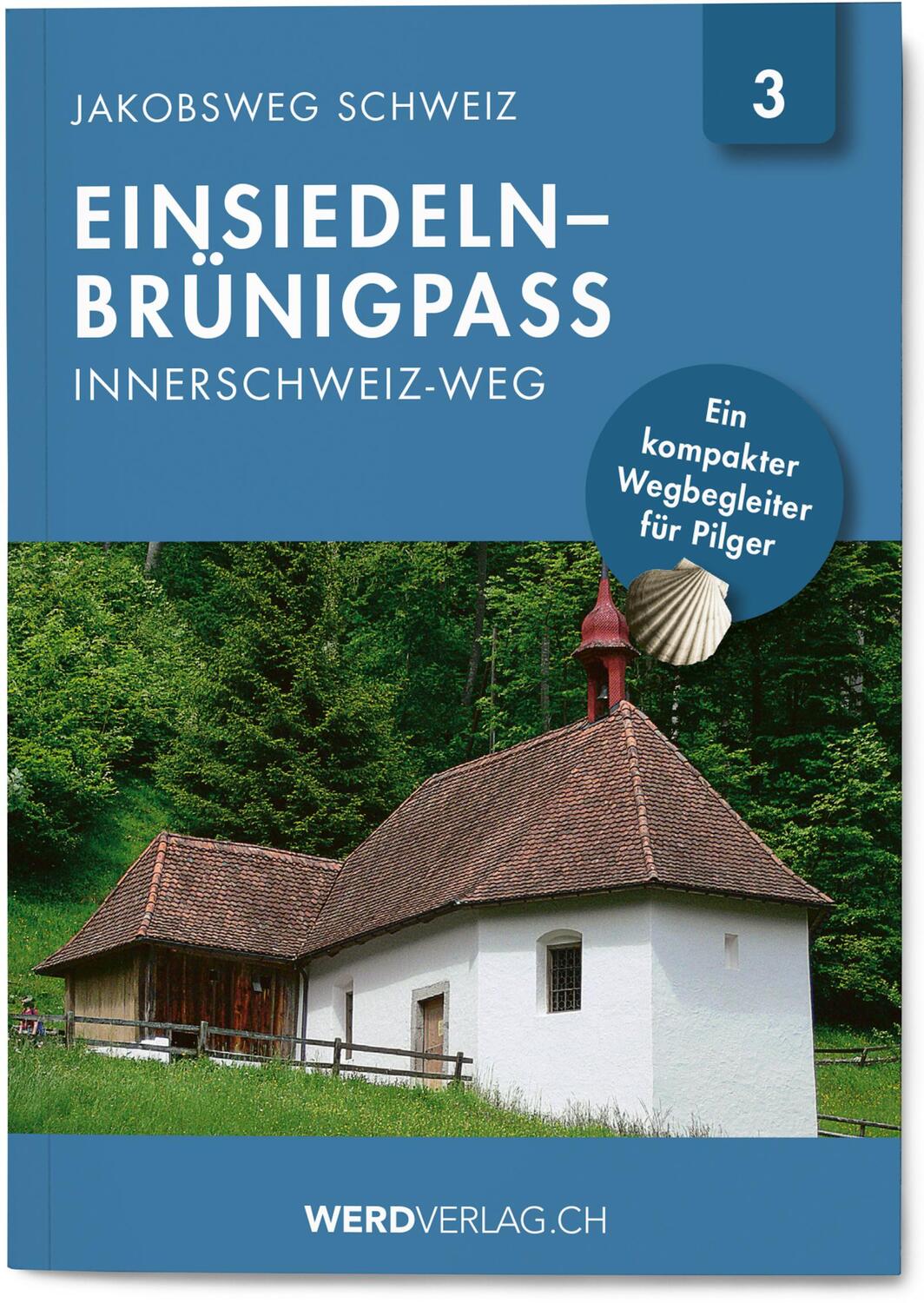 Cover: 9783039220205 | Jakobsweg Schweiz Band 3 | Einsiedeln - Brünigpass (Innerschweiz-Weg)