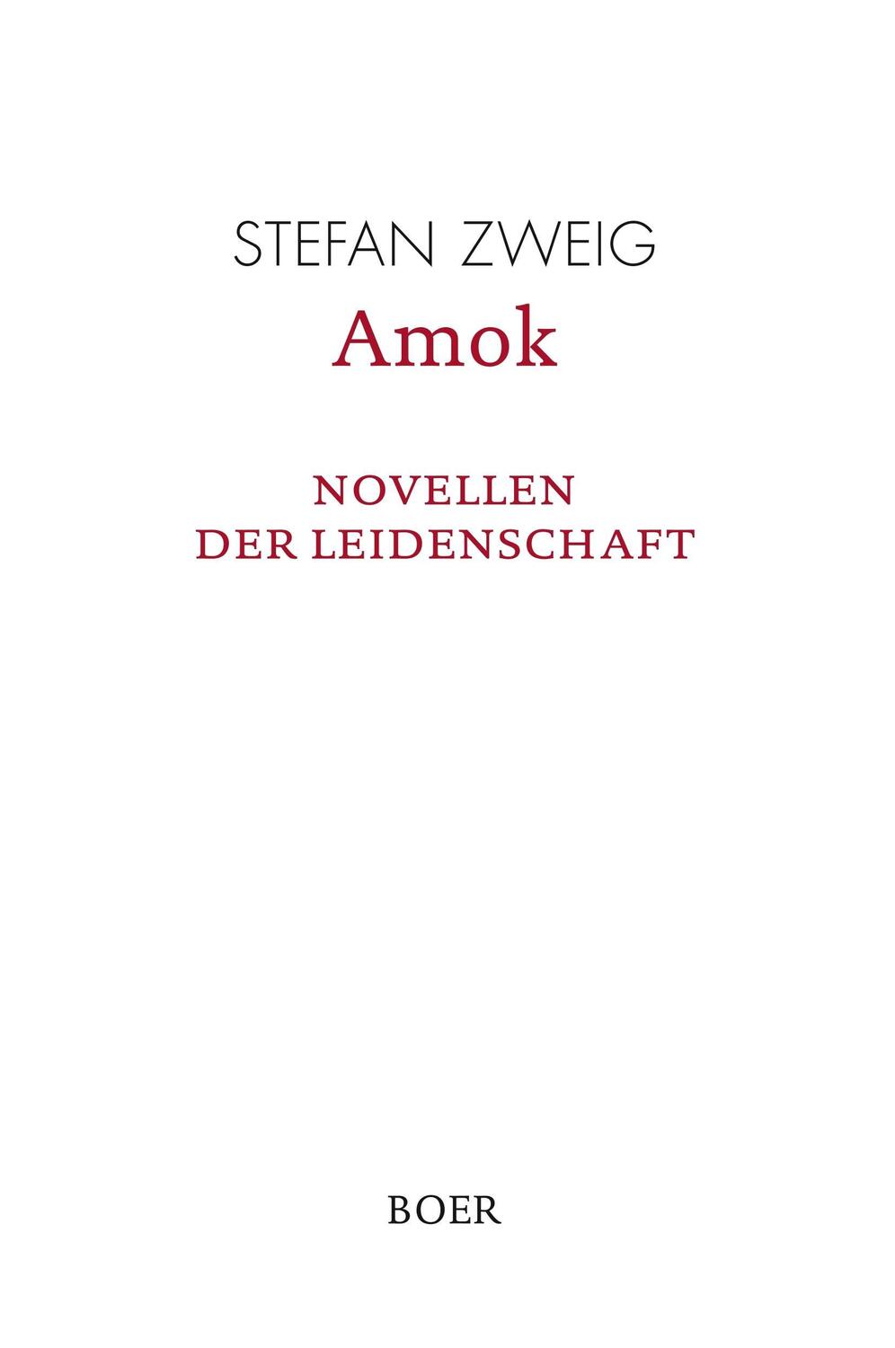 Cover: 9783946619963 | Amok | Novellen der Leidenschaft | Stefan Zweig | Buch | 260 S. | 2018