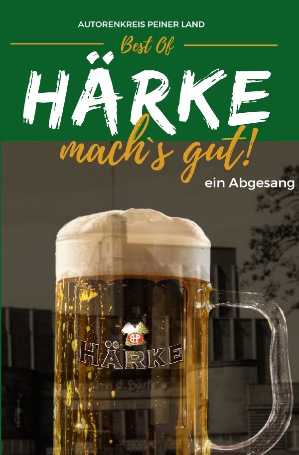 Cover: 9783759810403 | Best Of - Härke, mach´s gut! - ein Abgesang | DE | Land | Taschenbuch