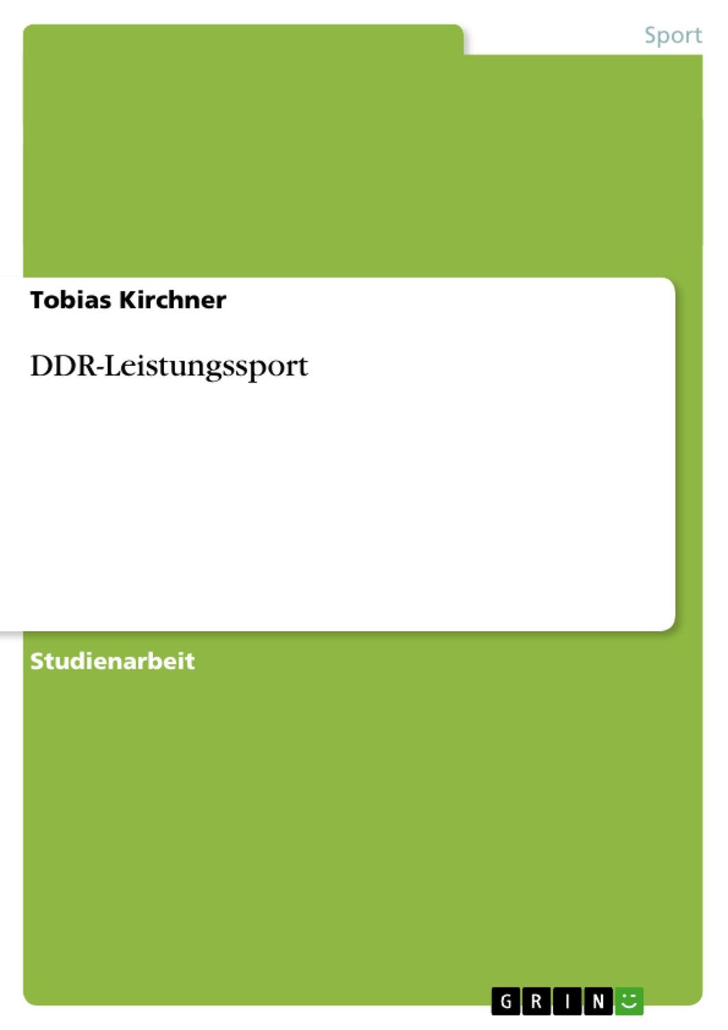 Cover: 9783640504589 | DDR-Leistungssport | Tobias Kirchner | Taschenbuch | Paperback | 28 S.