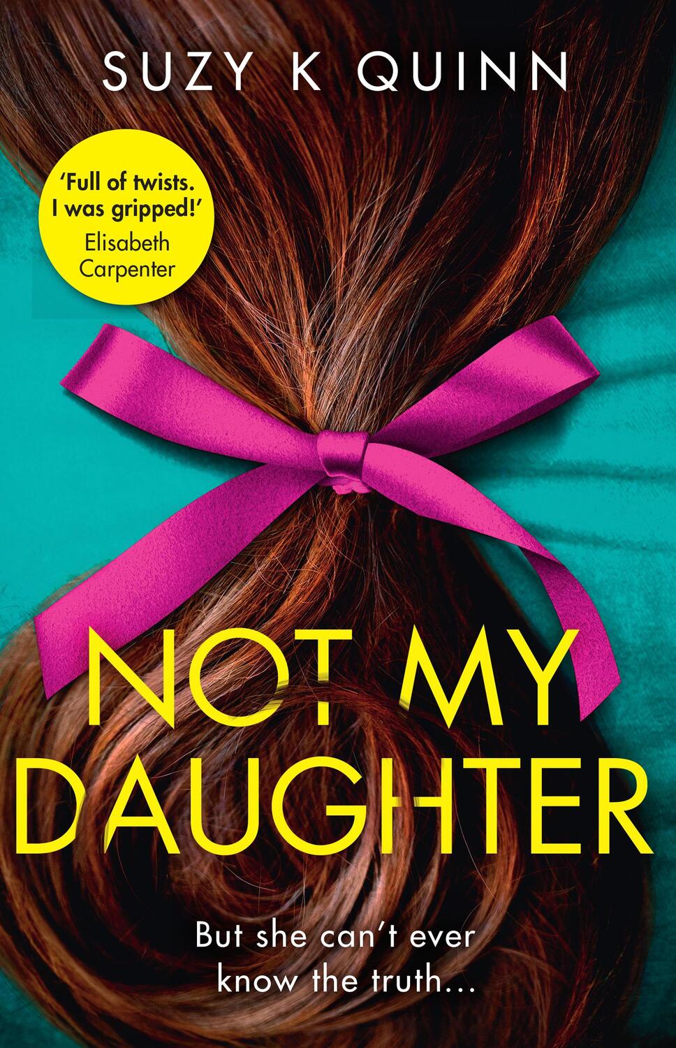 Cover: 9780008323189 | Not My Daughter | Suzy K Quinn | Taschenbuch | Kartoniert / Broschiert