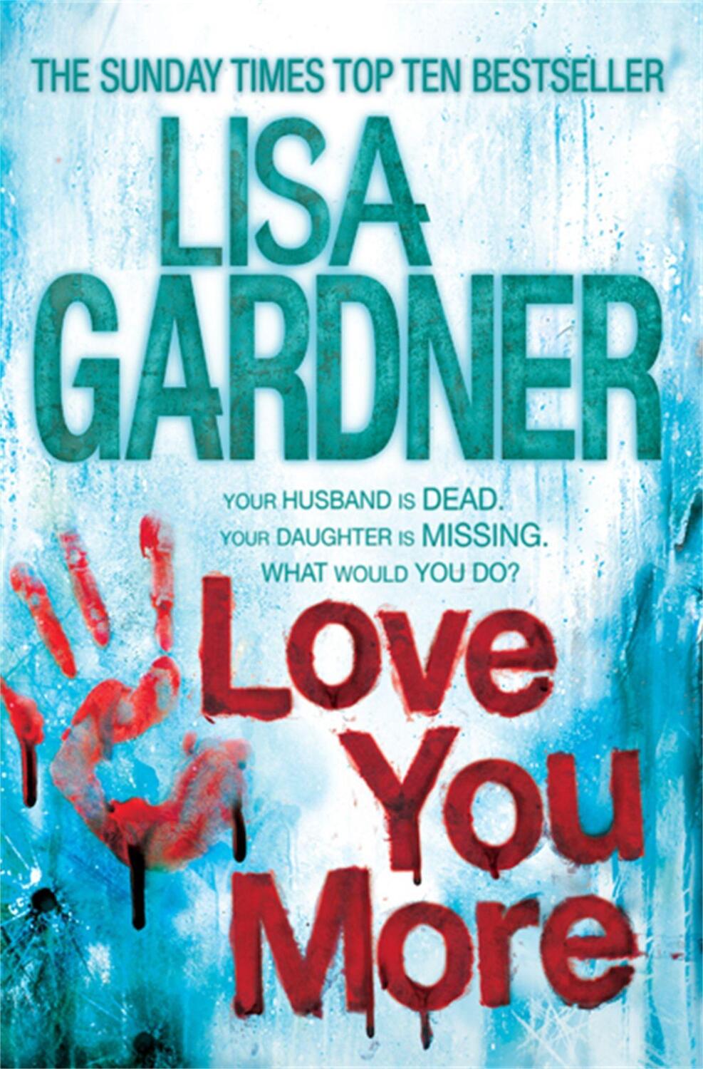 Cover: 9780755390632 | Love You More (Detective D.D. Warren 5) | Lisa Gardner | Taschenbuch