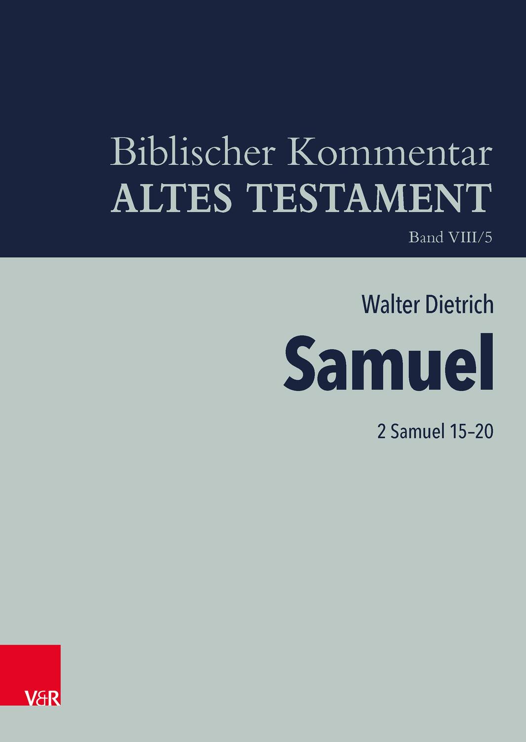 Cover: 9783525503638 | 2 Samuel 15-20 | Walter Dietrich | Buch | XXIV | Deutsch | 2023