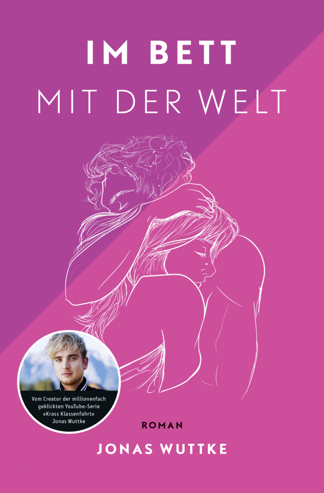 Cover: 9783733550127 | Im Bett mit der Welt | Roman | Jonas Wuttke | Taschenbuch | 224 S.