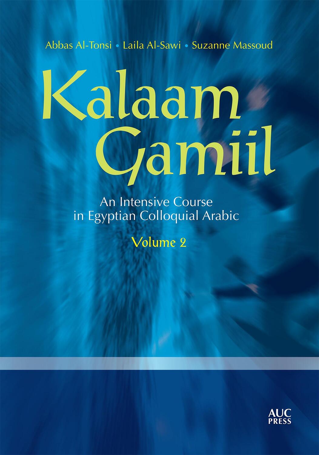 Cover: 9789774164934 | Kalaam Gamiil: an Intensive Course in Egyptian Colloquial Arabic:...