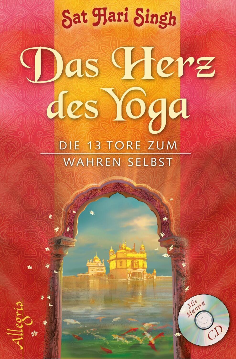 Cover: 9783793422235 | Das Herz des Yoga | Sat Hari Singh | Taschenbuch | 303 S. | Deutsch