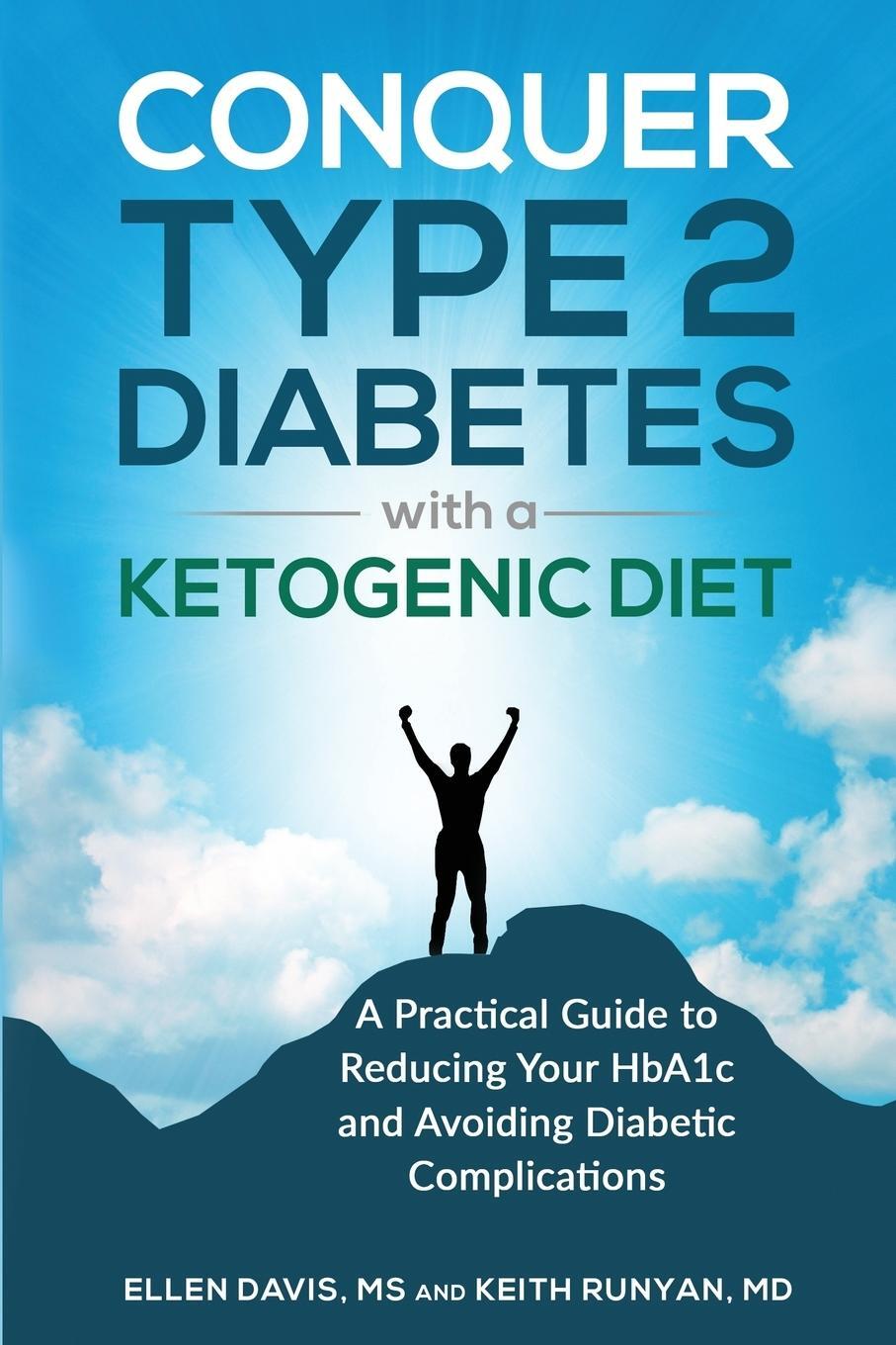 Cover: 9781943721061 | Conquer Type 2 Diabetes with a Ketogenic Diet | Ellen Davis (u. a.)