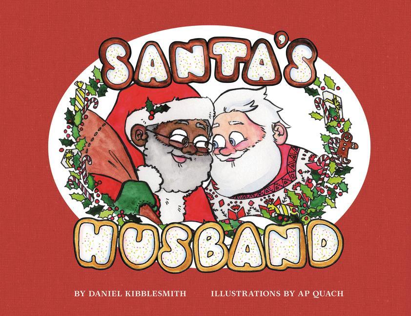Cover: 9780062748744 | Santa's Husband | Daniel Kibblesmith (u. a.) | Buch | Englisch | 2017