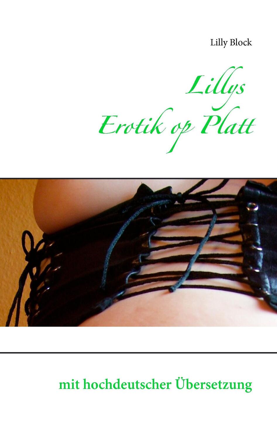 Cover: 9783732282128 | Lillys Erotik op Platt | mit hochdeutscher Übersetzung | Lilly Block
