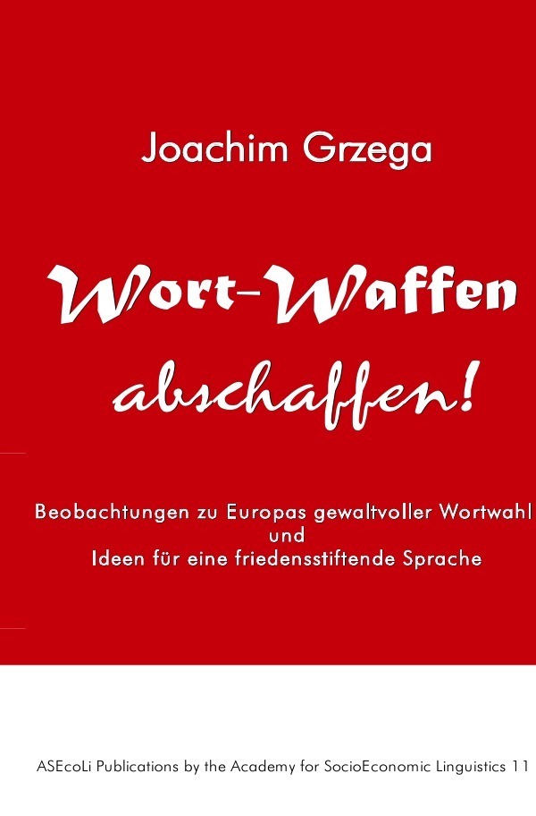 Cover: 9783748523321 | Wort-Waffen abschaffen! | Joachim Grzega | Taschenbuch | 180 S. | 2019