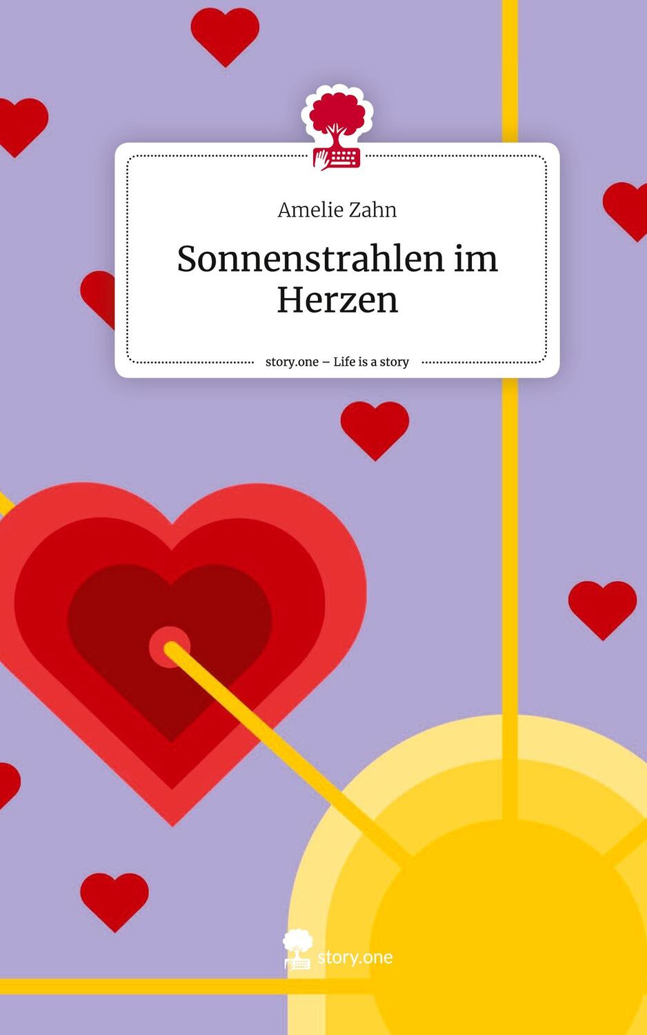 Cover: 9783711541512 | Sonnenstrahlen im Herzen. Life is a Story - story.one | Amelie Zahn