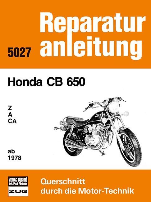 Cover: 9783716815779 | Honda CB 650 Z / A / CA / ab 1978 | Reprint der 7. Auflage 1985 | Buch