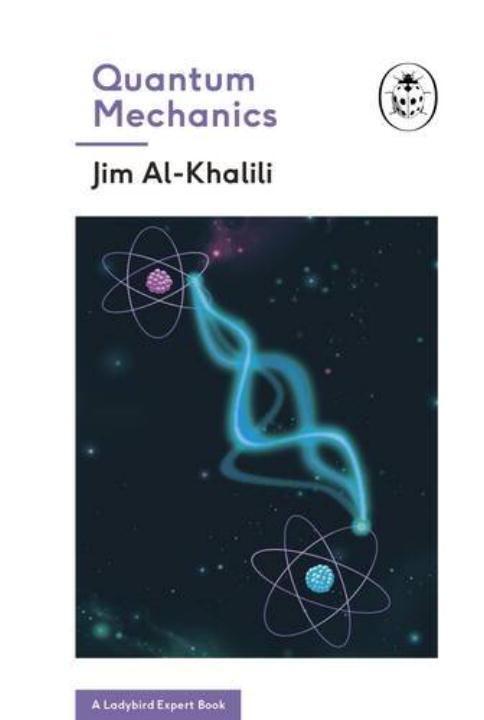 Cover: 9780718186272 | Quantum Mechanics (A Ladybird Expert Book) | Jim Al-Khalili | Buch