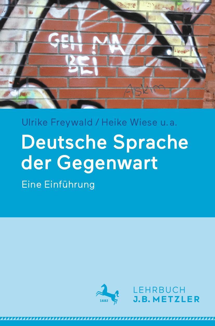Cover: 9783476049209 | Deutsche Sprache der Gegenwart | Eine Einführung | Freywald (u. a.)