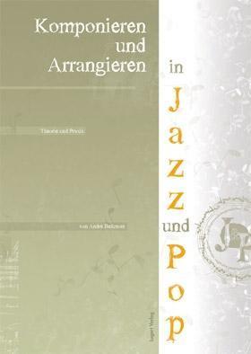 Cover: 9783897603455 | Komponieren und Arrangieren in Jazz und Pop | Theorie und Praxis